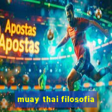 muay thai filosofia